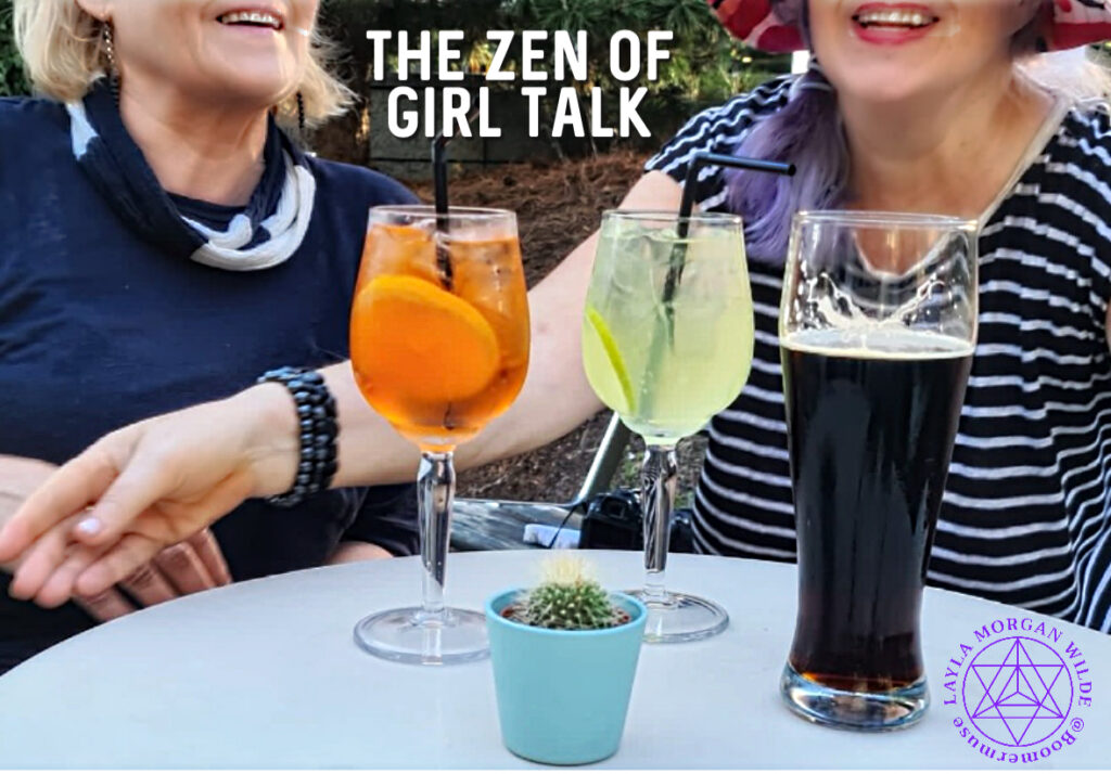 The zen of girl talk