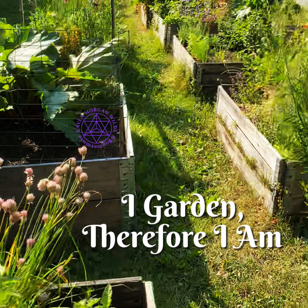 I garden therefore I am
